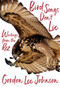 Bird Songs Don't Lie (Writings from the Rez) by Gordon Lee Johnson, Deborah A. Miranda, 9781597143974