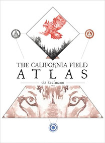 The California Field Atlas by Obi Kaufmann, 9781597144025