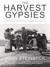 The Harvest Gypsies (On the Road to the Grapes of Wrath) by John Steinbeck, Charles Wollenberg, 9781890771614
