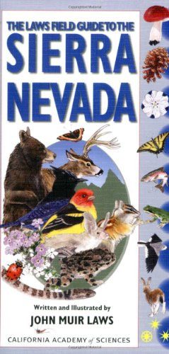 The Laws Field Guide to the Sierra Nevada by John Muir Laws, 9781597140522