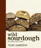 Wild Sourdough (the natural way to bake) by Yoke Mardewi, 9781741107449