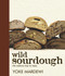 Wild Sourdough (the natural way to bake) by Yoke Mardewi, 9781741107449