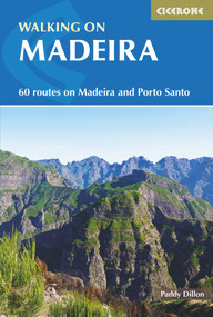 Walking in Madeira (60 Routes on Madeira and Porto Santo) by Paddy Dillon, 9781852848552