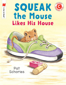 Squeak the Mouse Likes His House by Pat Schories, 9780823439447
