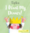 I Want My Dinner! by Tony Ross, 9781783445813