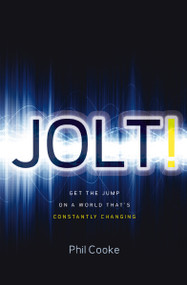 Jolt! (Get the Jump on a World That's Constantly Changing) by Phil Howard Cooke, 9781400215270