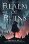 Realm of Ruins (A Nissera Novel) by Hannah West, 9780823439867