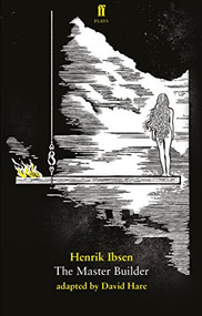The Master Builder - 9780571330812 by Henrik Ibsen, David Hare, 9780571330812