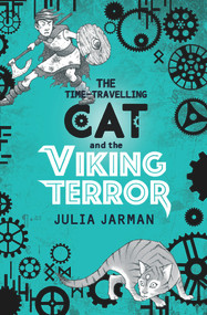 The Time-Travelling Cat and the Viking Terror - 9781783446254 by Julia Jarman, 9781783446254