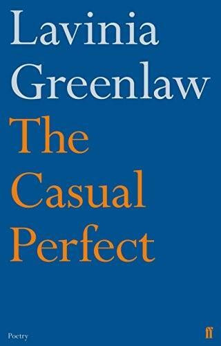 The Casual Perfect by Lavinia Greenlaw, 9780571260287