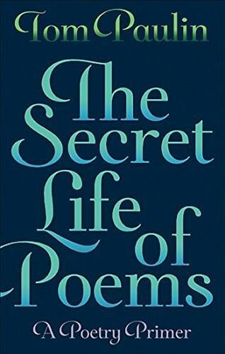 The Secret Life of Poems by Tom Paulin, 9780571278718