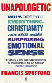 Unapologetic by Francis Spufford, 9780571225224
