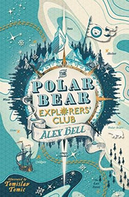 The Polar Bear Explorers' Club - 9780571332540 by Alex Bell, 9780571332540