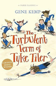 The Turbulent Term of Tyke Tiler by Gene Kemp, 9780571313914
