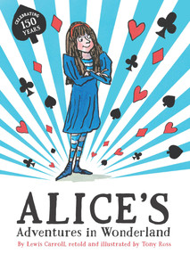 Alice's Adventures In Wonderland - 9781783442669 by Lewis Carroll, Tony Ross, 9781783442669