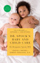 Dr. Spock's Baby and Child Care, 10th edition by Benjamin Spock, Robert Needlman, 9781501175336