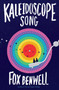 Kaleidoscope Song - 9781481477680 by Fox Benwell, 9781481477680