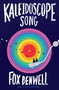 Kaleidoscope Song - 9781481477680 by Fox Benwell, 9781481477680