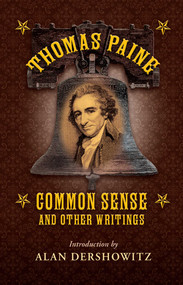 Thomas Paine (Common Sense and Other Writings) - 9781510733091 by Thomas Paine, Alan Dershowitz, 9781510733091