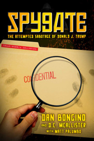 Spygate (The Attempted Sabotage of Donald J. Trump) by Dan Bongino, D.C. McAllister, Matt Palumbo, 9781642930986