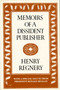 Memoirs of a Dissident Publisher by Henry Regnery, 9780895268020