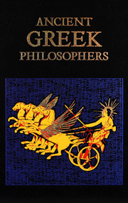 Ancient Greek Philosophers (Deluxe Leatherbound Edition) by Editors of Canterbury Classics, Ken Mondschein, 9781684125531