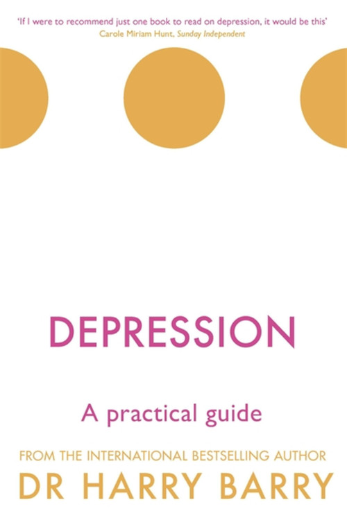 Depression (A practical guide) by Harry Barry, 9781409174493