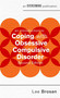 An Introduction to Coping with Obsessive Compulsive Disorder, 2nd Edition by Dr. Lee Brosan, 9781472140142