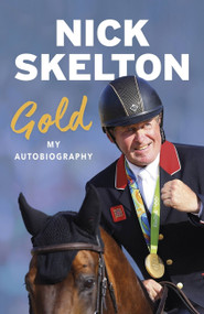 Gold (My Autobiography) - 9781474607346 by Nick Skelton, 9781474607346