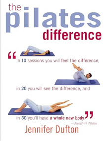 The Pilates Difference by Jennifer Dufton, 9781591201168
