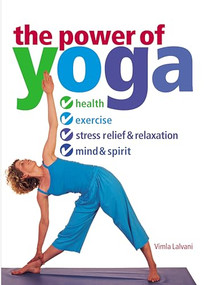 The Power of Yoga by Vimla Lalvani, 9781591201175