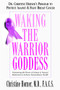 Waking the Warrior Goddess (Dr. Christine Horner's Program to Protect Against & Fight Breast Cancer) - 9781591201557 by Christine Horner, 9781591201557