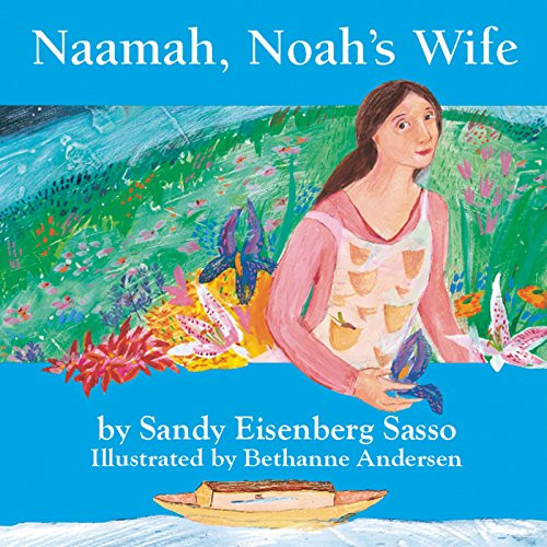 Naamah, Noah's Wife by Rabbi Sandy Eisenberg Sasso, Bethanne Andersen, 9781893361560
