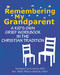 Remembering My Grandparent (A Kid's Own Grief Workbook in the Christian Tradition) by Nechama Liss-Levinson, PhD, Rev. Molly Phinney Baskette, 9781683362593