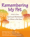 Remembering My Pet (A Kid's Own Spiritual Workbook for When a Pet Dies) - 9781594732218 by Nechama Liss-Levinson, PhD, Rev. Molly Phinney Baskette, Lynn L. Caruso, 9781594732218
