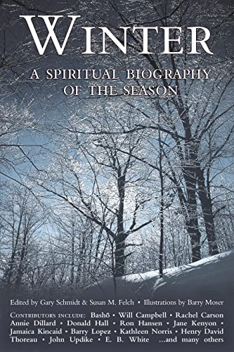 Winter (A Spiritual Biography of the Season) - 9781683364979 by Gary Schmidt, Susan M. Felch, Barry Moser, 9781683364979