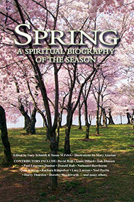Spring (A Spiritual Biography of the Season) - 9781683365730 by Gary Schmidt, Susan M. Felch, Barry Moser, 9781683365730