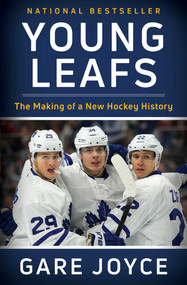 Young Leafs (The Making of a New Hockey History) - 9781501169922 by Gare Joyce, 9781501169922