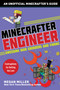 Minecrafter Engineer: Awesome Mob Grinders and Farms (Contraptions for Getting the Loot) by Megan Miller, 9781510737655