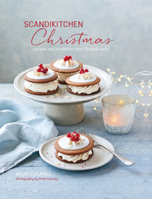 ScandiKitchen Christmas (Recipes and traditions from Scandinavia) by Bronte Aurell, 9781788790253