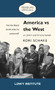 America vs the West (Can the Liberal World Order Be Preserved?) by Kori Schake, 9780143795360