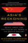 Asia's Reckoning (China, Japan, and the Fate of U.S. Power in the Pacific Century) by Richard McGregor, 9780399562693