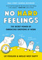 No Hard Feelings (The Secret Power of Embracing Emotions at Work) by Liz Fosslien, Mollie West Duffy, 9780525533832