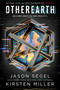 OtherEarth by Jason Segel, Kirsten Miller, 9781101939369