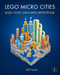 LEGO Micro Cities (Build Your Own Mini Metropolis!) by Jeff Friesen, 9781593279424