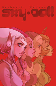 Sky Doll: Sudra Deluxe Edition by Alessandro Barbucci, Barbara Canepa, 9781785867347