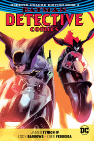 Batman: Detective Comics: The Rebirth Deluxe Edition Book 3 by James Tynion IV, Javier Fernandez, 9781401284817