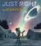 Just Right: Searching for the Goldilocks Planet by Curtis Manley, Jessica Lanan, 9781250155337