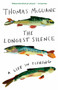 The Longest Silence by Thomas McGuane, 9780525565307