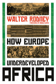 How Europe Underdeveloped Africa by Walter Rodney, Angela Davis, 9781788731188